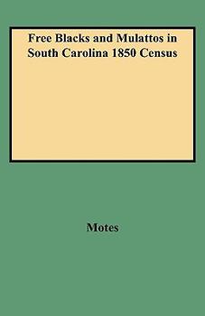 Paperback Free Blacks and Mulattos in South Carolina 1850 Census Book