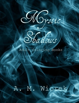 Paperback Mystic Shadows: Adult Coloring Books Book