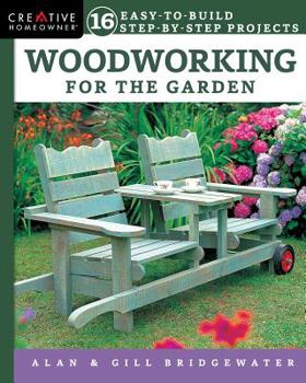 Paperback Woodworking for the Garden: 16 Easy-To-Build Step-By-Step Projects Book