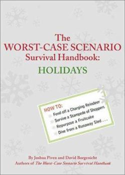 Paperback The Worst-Case Scenario Survival Handbook: Holidays Book