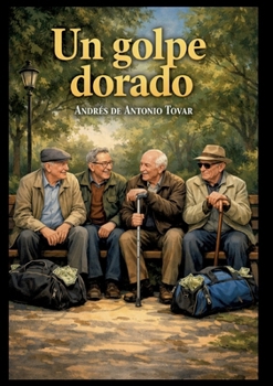 Un golpe dorado (Spanish Edition)