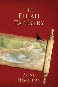 Paperback The Elijah Tapestry: John 1 and 21: Mystery, Majesty and Mathematics in John's Gospel #1 Book