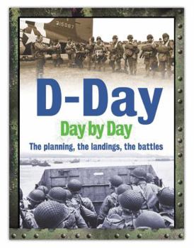 Hardcover D-Day Day by Day: The Planning, the Landings, the Battles Book