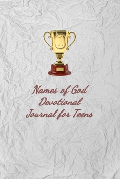 Paperback Names of God Devotional Journal for Teens: A 13-Week Prayer and Reflection Devotional Bible Study Notebook, Vol. I Book