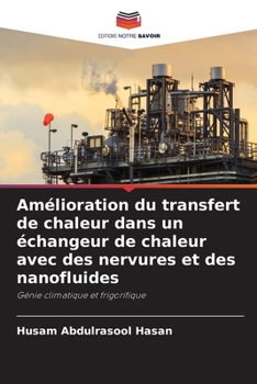 Paperback Amélioration du transfert de chaleur dans un échangeur de chaleur avec des nervures et des nanofluides [French] Book
