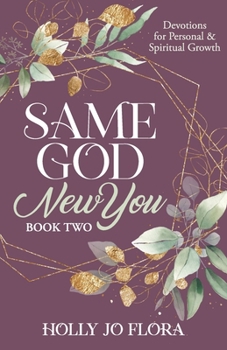 Same God, New You - Book Two: Devotions for Personal & Spiritual Growth