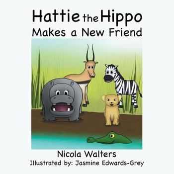 Paperback Hattie the Hippo Makes a New Friend Book