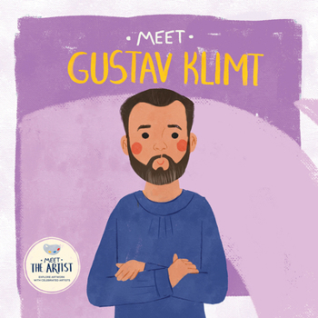 Meet Gustav Klimt (Meet the Artist)