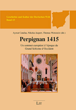 Hardcover Perpignan 1415: Un Sommet Europ?en ? l'?poque Du Grand Schisme d'Occident Book
