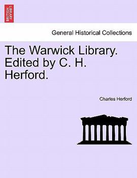 Paperback The Warwick Library. Edited by C. H. Herford. Book