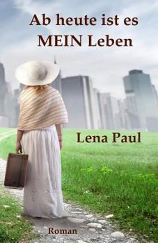 Paperback Ab heute ist es MEIN Leben [German] Book