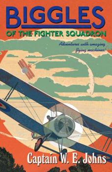 Biggles of the Camel Squadron - Book #3 of the Biggles