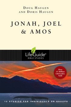 Jonah, Joel & Amos: 12 Studies for Individuals or Groups (Life Guide Bible Studies) (Paperback) - Book  of the LifeGuide Bible Studies