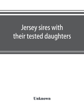 Paperback Jersey sires with their tested daughters; also a complete alphabetical list of tested cows Book