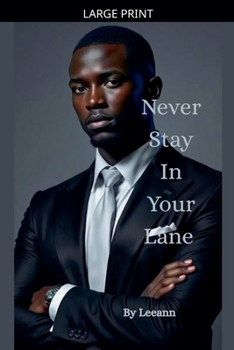 Paperback Never Stay In Your Lane [Large Print] Book