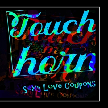 Paperback Touch My Horn - Sexy Love Coupons: Fun Gift for Valentines Day, Birthday or Anniversary Book