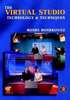 Paperback The Virtual Studio: Technology and Techniques Book