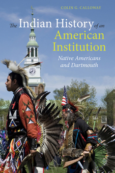 Paperback The Indian History of an American Institution: Native Americans and Dartmouth Book