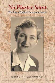 Paperback No Plaster Saint: The Life of Mildred Osterhout Fahrni Book