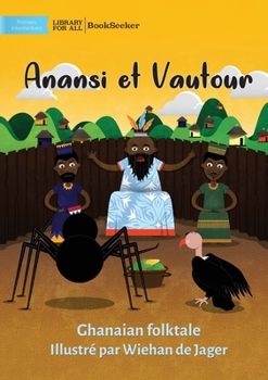 Paperback Anansi and Vulture - Anansi et Vautour [French] Book