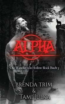 Alpha - Book #3 of the Hollow Rock Shifters