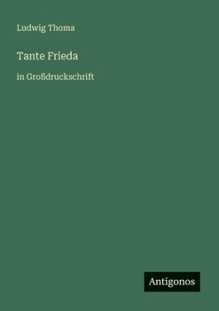 Tante Frieda: in Großdruckschrift