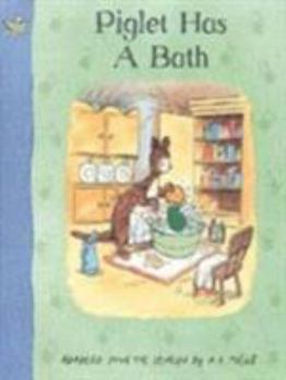 Hardcover Piglet Has a Bath (Hardback Storybooks) Book