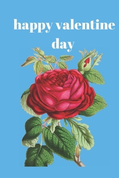 Happy Valentine day notebook: Valentine  day notebook ,notebook ,lined notebook,journal,dairy,120 pages (6*9 inches ),for lover,wife girl,boy,women,men,boy,husband
