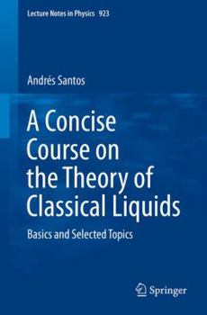 Paperback A Concise Course on the Theory of Classical Liquids: Basics and Selected Topics Book