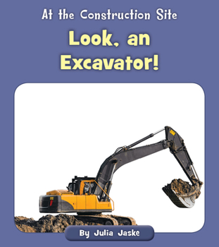 Paperback Look, an Excavator! Book