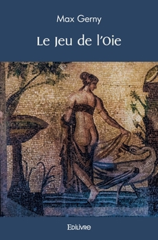 Paperback Le Jeu de l'Oie [French] Book