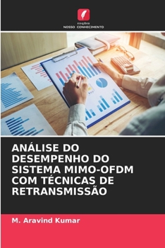 Paperback Análise Do Desempenho Do Sistema Mimo-Ofdm Com Técnicas de Retransmissão [Portuguese] Book