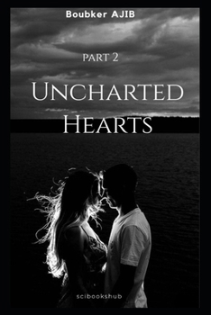 Paperback Uncharted Hearts - Part 2 Book