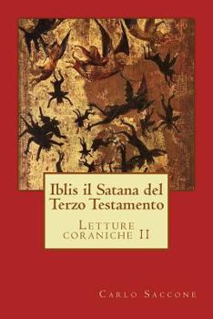 Paperback Iblis il Satana del Terzo Testamento: Letture coraniche II [Italian] Book