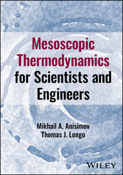Hardcover Mesoscopic Thermodynamics for Scientists and Engineers Book