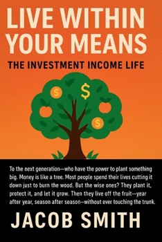 Live Within Your Means: The Investment Income Life
