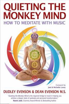 Paperback Quieting the Monkey Mind: How to Meditate with Music Book