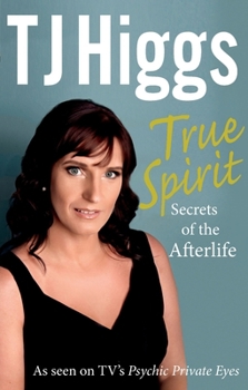 Paperback True Spirit: Secrets of the Afterlife Book