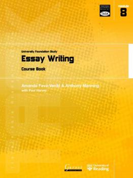 Essay Writing: University Foundation Study Course Book - Book #8 of the Transferable Academic Skills Kit (TASK)