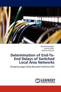 Paperback Determination of End-To-End Delays of Switched Local Area Networks Book