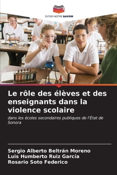 Paperback Le rôle des élèves et des enseignants dans la violence scolaire [French] Book