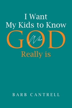 Paperback I Want My Kids to Know Who God Really is Book