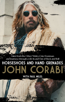 Hardcover Horseshoes and Hand Grenades: Tales from the Other Mötley Crüe Frontman and Journeys Through a Life in and Out of Rock and Roll Book