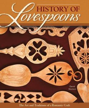 Paperback History of Lovespoons: The Art and Traditions of a Romantic Craft Book