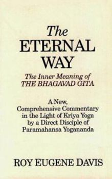 Hardcover The Eternal Way: The Inner Meaning of the Bhagavad Gita Book