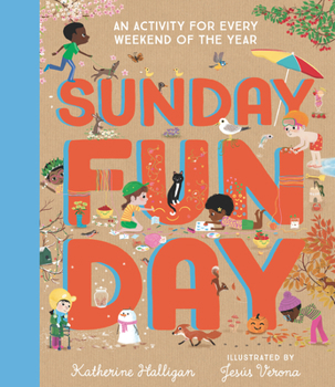 Hardcover Sunday Funday: An Activity for Every Weekend of the Year Book