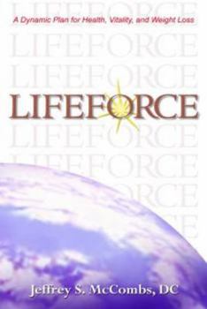 Paperback Lifeforce: A Dynamic Plan for Health, Vitality and Weight Los Book