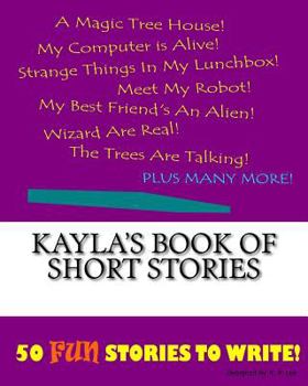 Paperback Kayla's Book Of Short Stories Book