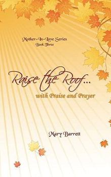 Paperback Raise the Roof...: With Praise & Prayer Book