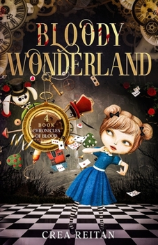 Bloody Wonderland - Book #4 of the Chronicles of Blood